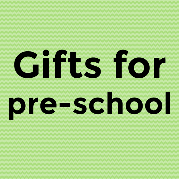 Gifts for Pre-Schoolers